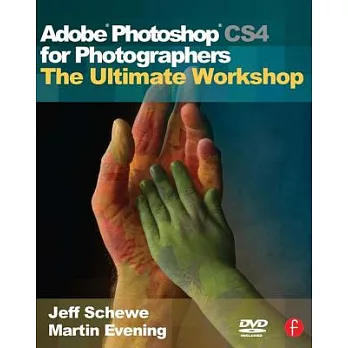 Adobe Photoshop Cs4 for Photographers: The Ultimate Workshop [With DVD]