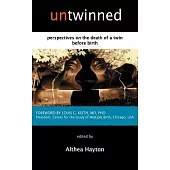 Untwinned: Perspectives on the Death of a Twin Before Birth