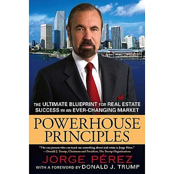 Powerhouse Principles: The Ultimate Blueprint for Real Estate Success in an Ever-Changing Market