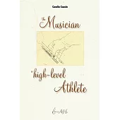 The Musician, a High-Level Athlete