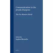 Communication in the Jewish Diaspora: The Pre-Modern World