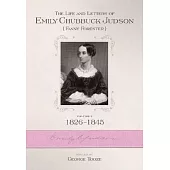 The Life and Letters of Emily Chubbic Judson Fanny Forester: 1826-1845