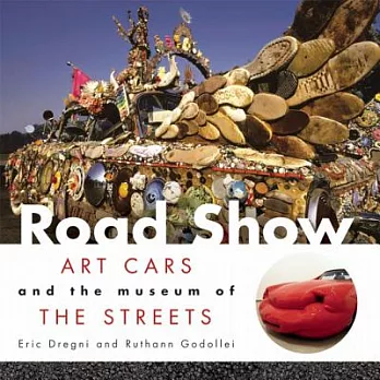 Road Show: Art Cars and the Museum of the Streets