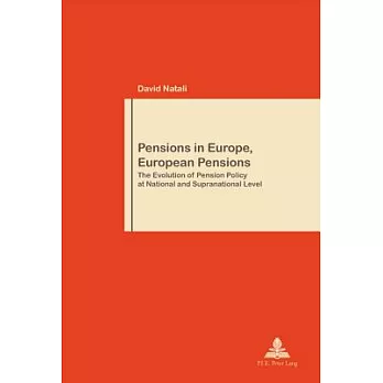 Pensions in Europe, European Pensions: The Evolution of Pension Policy at National and Supranational Level