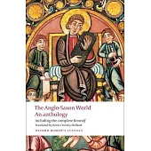 Anglo Saxon World: An Anthology