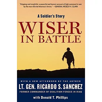 Wiser in Battle: A Soldier’s Story