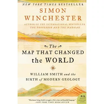 The map that changed the world  : William Smith and the birth of modern geology