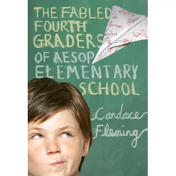 The fabled fourth graders of Aesop Elementary School /