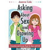 Asking about Sex & Growing Up: A Question-And-Answer Book for Kids