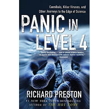 Panic in Level 4: Cannibals, Killer Viruses, and Other Journeys to the Edge of Science