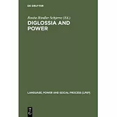 Diglossia and Power: Language Policies and Practice in the 19th Century Habsburg Empire