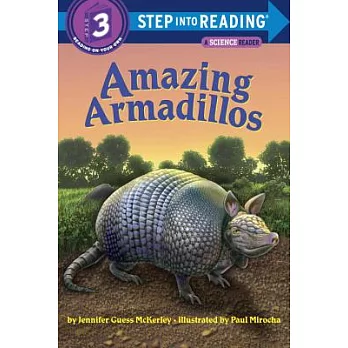 Amazing Armadillos（Step into Reading, Step 3）