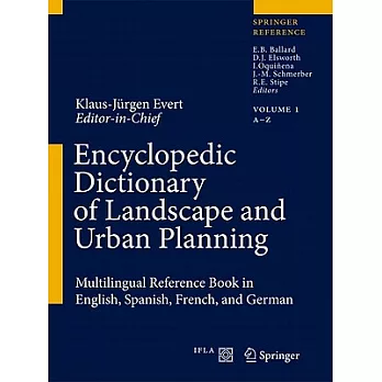 Encyclopedic Dictionary of Landscape and Urban Planning: Multilingual Reference Book in English, Spanish, French and German