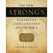 The New Strong’s Exhaustive Concordance of the Bible