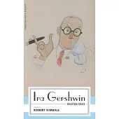 Ira Gershwin: Selected Lyrics