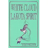 White Cloud, Lakota Spirit