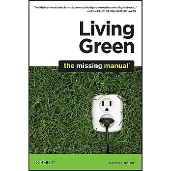 Living Green: The Missing Manual