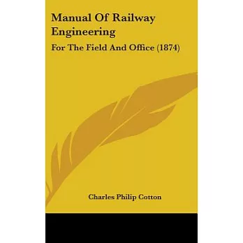 Manual of Railway Engineering: For the Field and Office