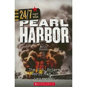 Pearl Harbor  : the U.S. enters World War II