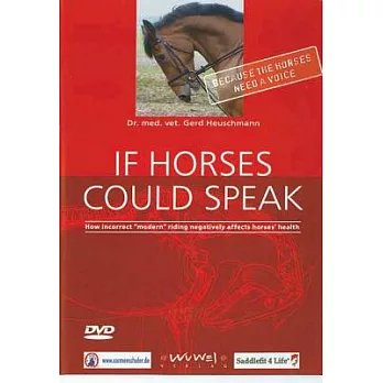 If Horses Could Speak: How Incorrect ＂Modern＂ Riding Negatively Affects Horses’ Health