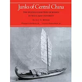 Junks of Central China: The Spencer Collection of Models at Texas A&m University