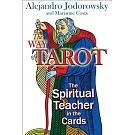 The Way of Tarot: The Spiritual Teacher in the Cards