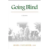 Going Blind: A Memoir