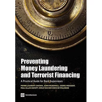 Preventing Money Laundering and Terrorism Financing: A Practical Guide for Bank Supervisors