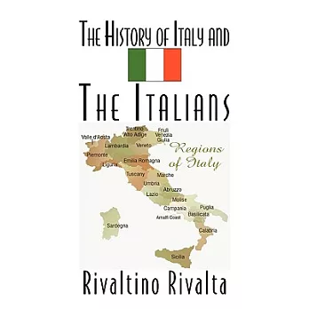 The History of Italy and the Italians: Regions of Italy
