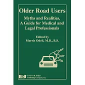 Older Road Users: Myths and Realities: A Guide for Medical and Legal Professionals