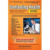 Everlasting Health: Humanity’s Guide to Understanding, Avoiding, and Reversing Disease