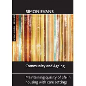 Community and Ageing: Maintaining Quality of Life in Housing with Care Settings