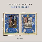 Jean Carpentin’s Book of Hours