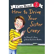 How to Drive Your Sister Crazy（I Can Read Level 2）