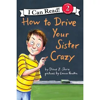 I can read! 2, Reading with help : how to drive your sister crazy