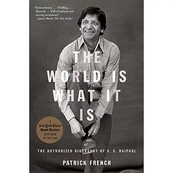 The World Is What It Is: The Authorized Biography of V. S. Naipaul