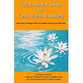 100 Essential Steps to Less Stress & Anxiety