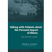 Talking with Patients about the Personal Impact of Ilness: The Doctor’s Role