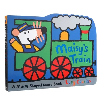 Maisy’s Train: A Maisy Shaped Board Book