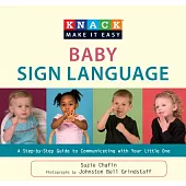 Knack Baby Sign Language: A Step-by-Step Guide to Communicating With Your Little One
