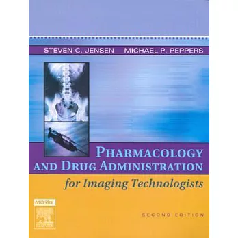 Pharmacology And Drug Administration: for Imaging Technologists