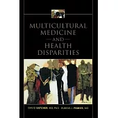 Multicultural Medicine And Health Disparities
