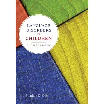 Language Disorders in Children: Theory to Practice