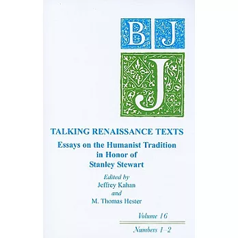 The Ben Jonson Journal, Volume 16: Talking Renaissance Texts: Essays on the Humanist Tradition in Honor of Stanley Stewart, Numbers 1-2