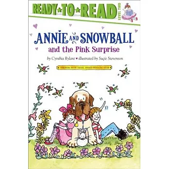 Annie and Snowball and the pink surprise : the fourth book oftheir adventures /