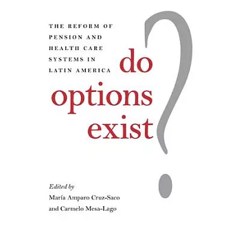 Do Options Exist ?: The Reform of Pension and Health Care Systems in Latin America