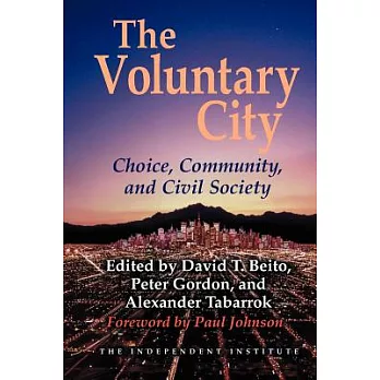 Voluntary City: Choice, Community, and Civil Society