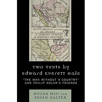 Two Texts by Edward Everett Hale: ’the Man Without a Country’ and ’philip Nolan’s Friends’