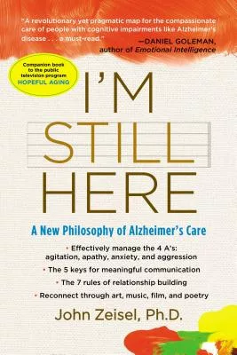 I’m Still Here: A New Philosophy of Alzheimer’s Care