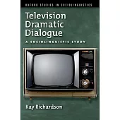 Television Dramatic Dialogue: A Sociolinguistic Study